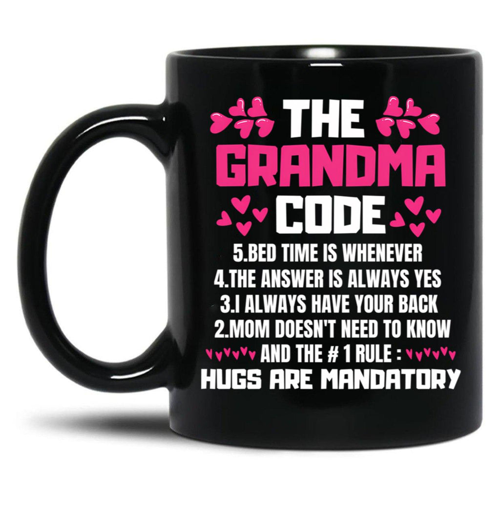 The Grandma Code Bed Time Is Whenever The Answer Is Always Yes I Always Have Your Back Black Gift Coffee Mug