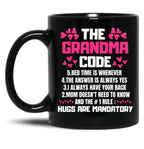 The Grandma Code Bed Time Is Whenever The Answer Is Always Yes I Always Have Your Back Black Gift Coffee Mug