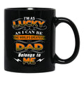 The Greatest Dad Belongs To Me Black Gift Coffee Mug - Black