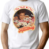 The Hoff Loves You T-Shirt for Men & Women, T-Shirts Graphic Tee - White