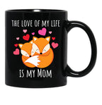 The Love Of My Life Is My Mom Black Gift Coffee Mug - Black