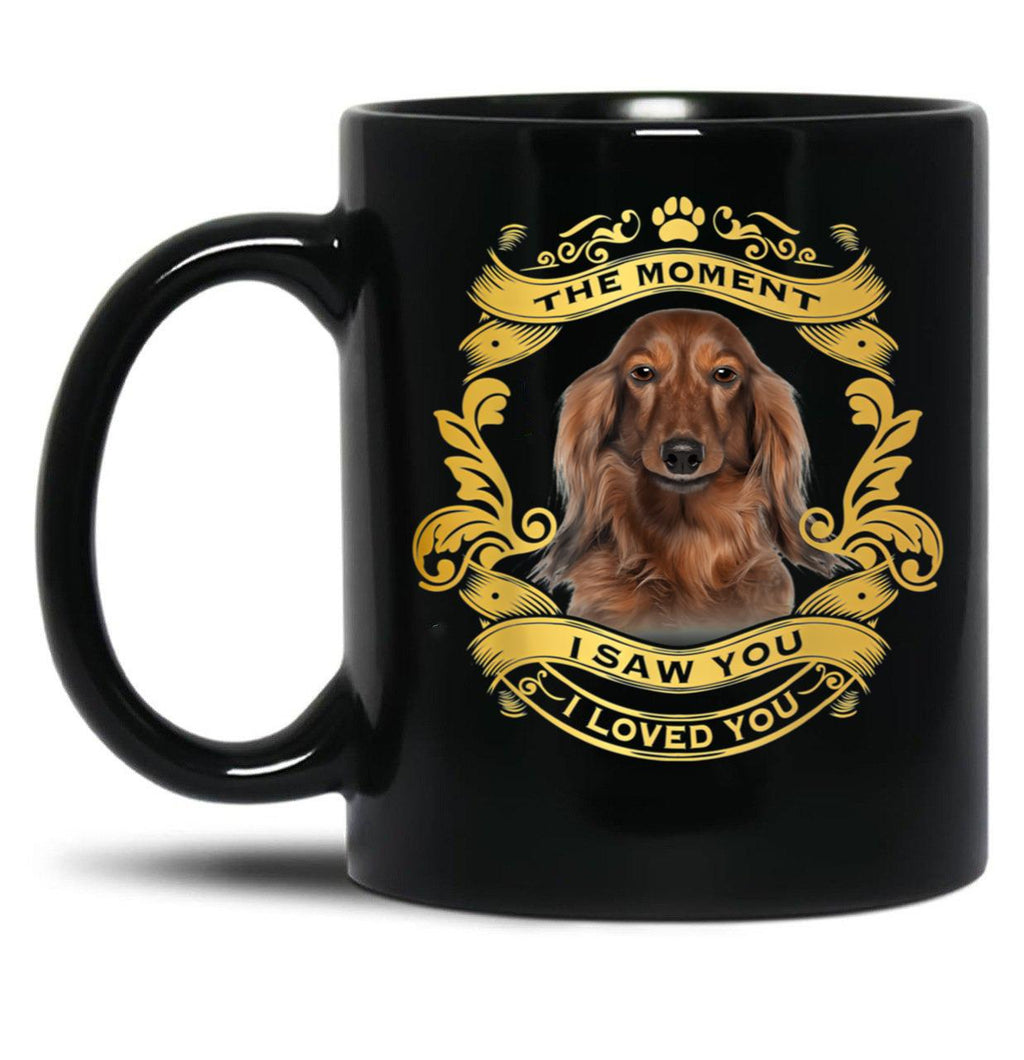 The Moment I Saw You I Loved You Dachshund Dog Lover Gift Black Gift Coffee Mug