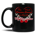 The Most Precious Person In My Life My Mom In-Law Black Gift Coffee Mug