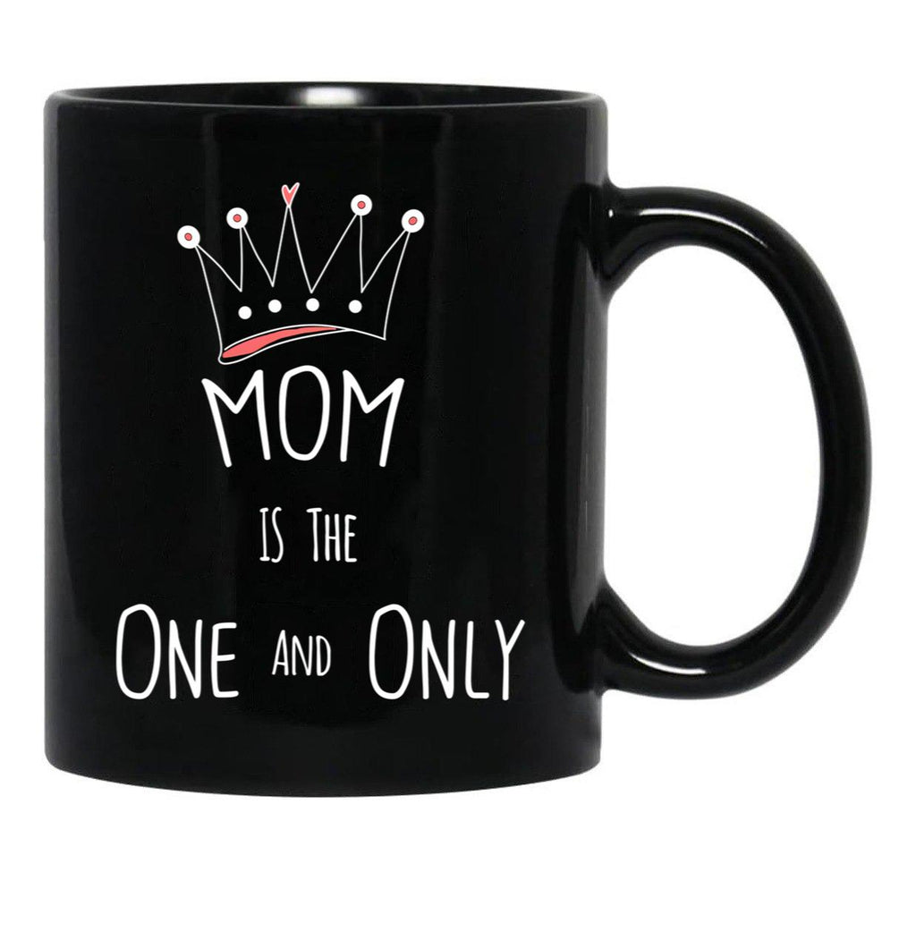 The One And Only Gift To Your Mom To Show Your Love Black Gift Coffee Mug - Black
