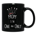 The One And Only Gift To Your Mom To Show Your Love Black Gift Coffee Mug - Black