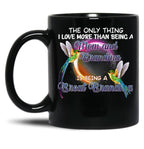 The Only Thing I Love More Than Being A Mom And Grandma Black Gift Coffee Mug