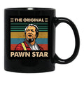 The Original Pawn Star Black Coffee Mug, Gift Coffee Mug - Black