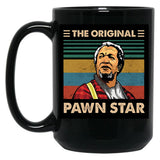 The Original Pawn Star Black Coffee Mug, Gift Coffee Mug
