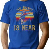 The Sheriff Is Near Vintage T-Shirt for Men & Women, T-Shirts Graphic Tee - Blue