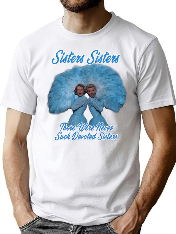 The Two Sisters - There Were Never Such Devoted Sisters T-Shirt for Men & Women, T-Shirts Graphic Tee - White