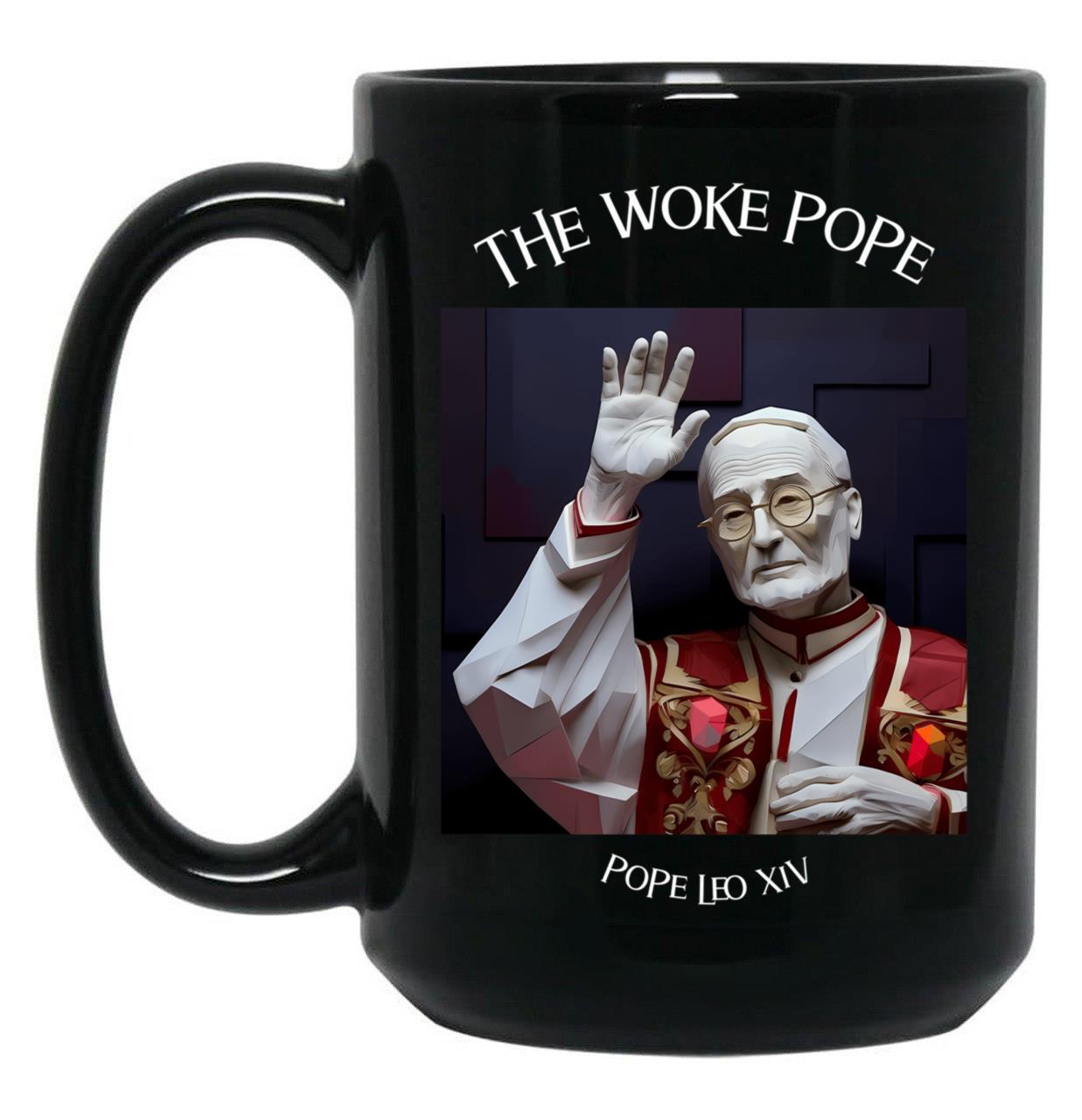 The Woke Pope Leo Xiv Feminist Black Coffee Mug