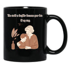 The World Is Brighter Because Your Love Lit My Way Black Gift Coffee Mug - Black