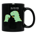 The World Needs What You'Ve Got Black Gift Coffee Mug - Black