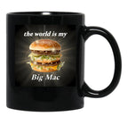 The World is My Big Mac Black Coffee Mug, Gift Coffee Mug - Black