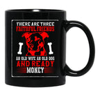 There Are Three Faithful Friends Black Gift Coffee Mug - Black
