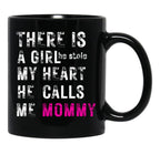 There Is A Girl He Stole My Heart He Calls Me Momfor Mothermommy Black Gift Coffee Mug - Black
