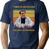 There Is No Excuse For Lack Of Progress Dr Now Dr Younan Nowzaradan T-Shirt for Men & Women, T-Shirts Graphic Tee - Navy
