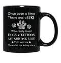 There Was A Girl Who Really Loved Dogs Tattoos That Was Me Black Gift Coffee Mug - Black
