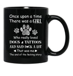 There Was A Girl Who Really Loved Dogs Tattoos That Was Me Black Gift Coffee Mug - Black