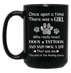 There Was A Girl Who Really Loved Dogs Tattoos That Was Me Black Gift Coffee Mug