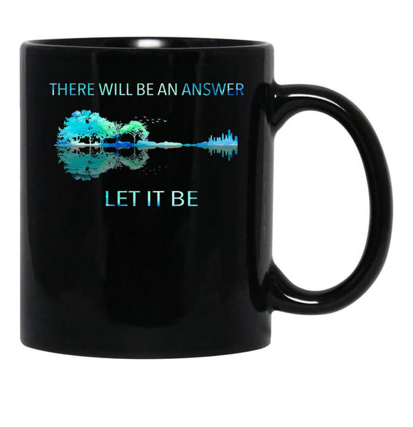 There Will Be an Answer Let It Be Essential 23 Black Coffee Mug, Gift Coffee Mug - Black