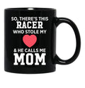 There'S A Racer Who Stole My Heart He Calls Me Mom Mother'S Day Black Gift Coffee Mug - Black