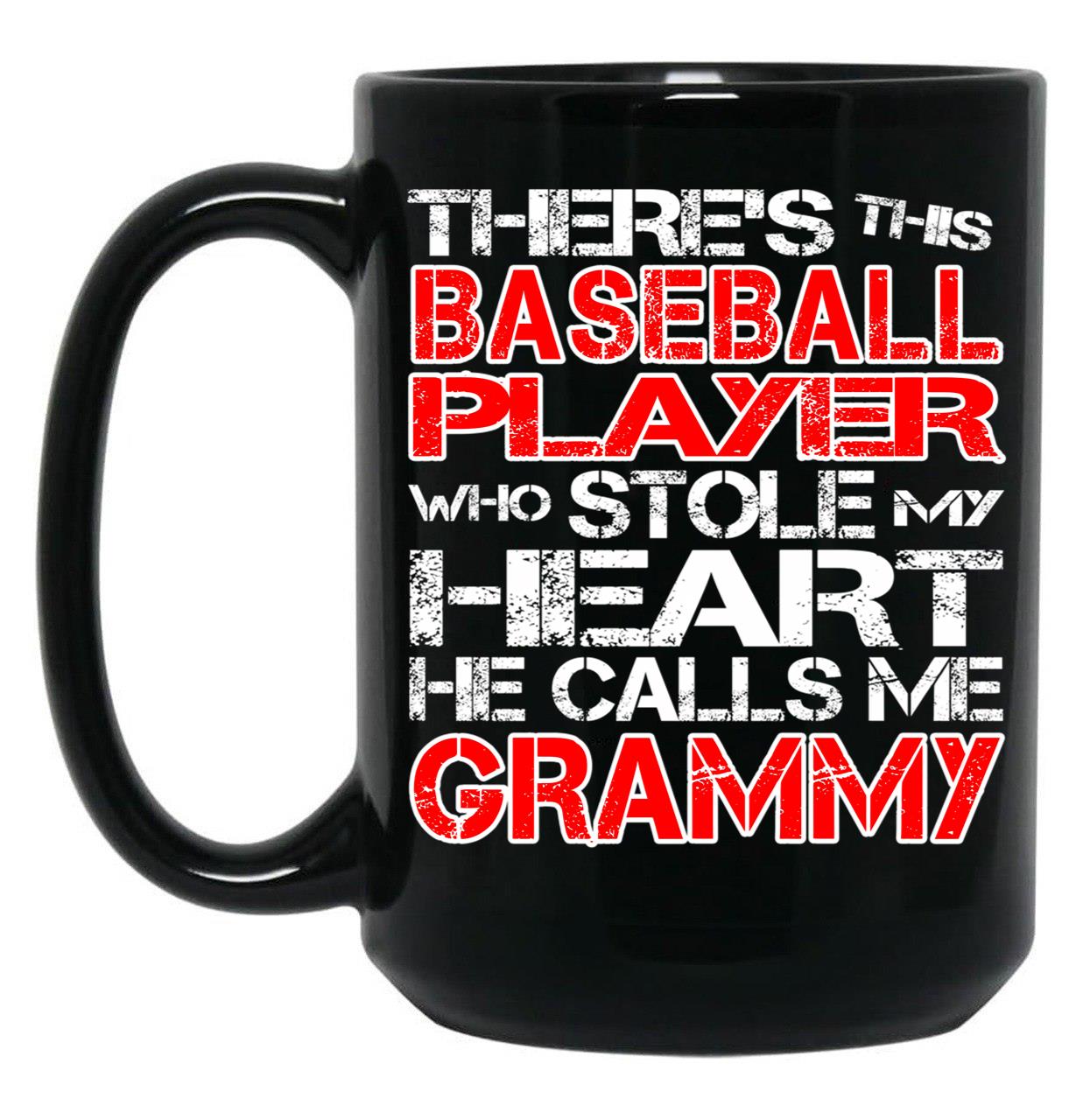 There'S This Baseball Player Who Stole My Heart He Calls Me Grammy Black Gift Coffee Mug