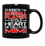 There'S This Baseball Player Who Stole My Heart He Calls Me Mimi Graphic Black Gift Coffee Mug - Black