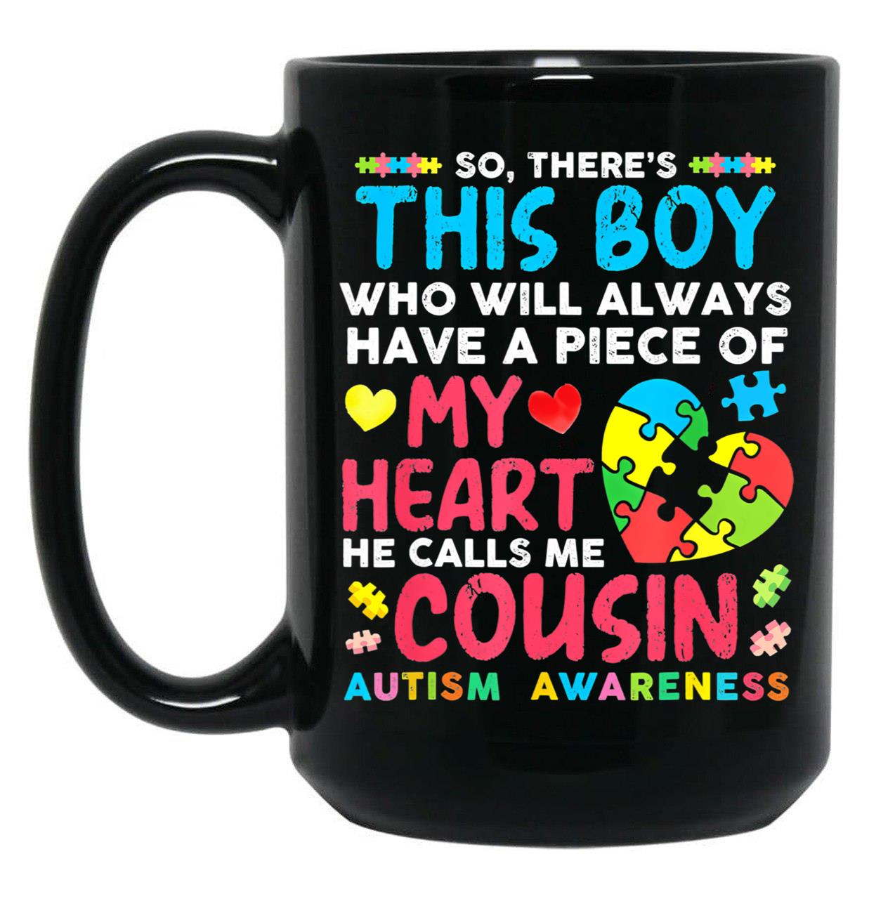 There'S This Boy He Calls Me Cousin Autism Awareness Black Gift Coffee Mug