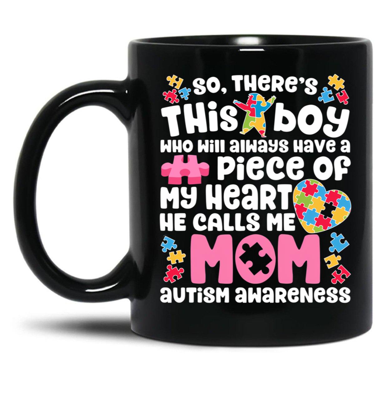 There'S This Boy He Calls Me Mom T Mug Autism Awareness Black Gift Coffee Mug