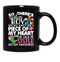There'S This Boy He Calls Me Sister Mug Autism Awareness Mug Black Gift Coffee Mug - Black