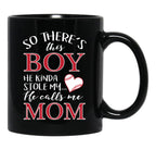 There'S This Boy Who Stole My Heart He Calls Me Mom - Mug Black Gift Coffee Mug - Black