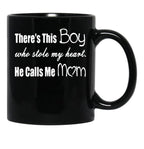 There'S This Boy Who Stole My Heart He Calls Me Mom Black Gift Coffee Mug - Black