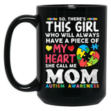 There'S This Girl She Calls Me Mom Autism Awareness Mother Black Gift Coffee Mug