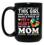 There'S This Girl She Calls Me Mom Autism Awareness Mother Black Gift Coffee Mug