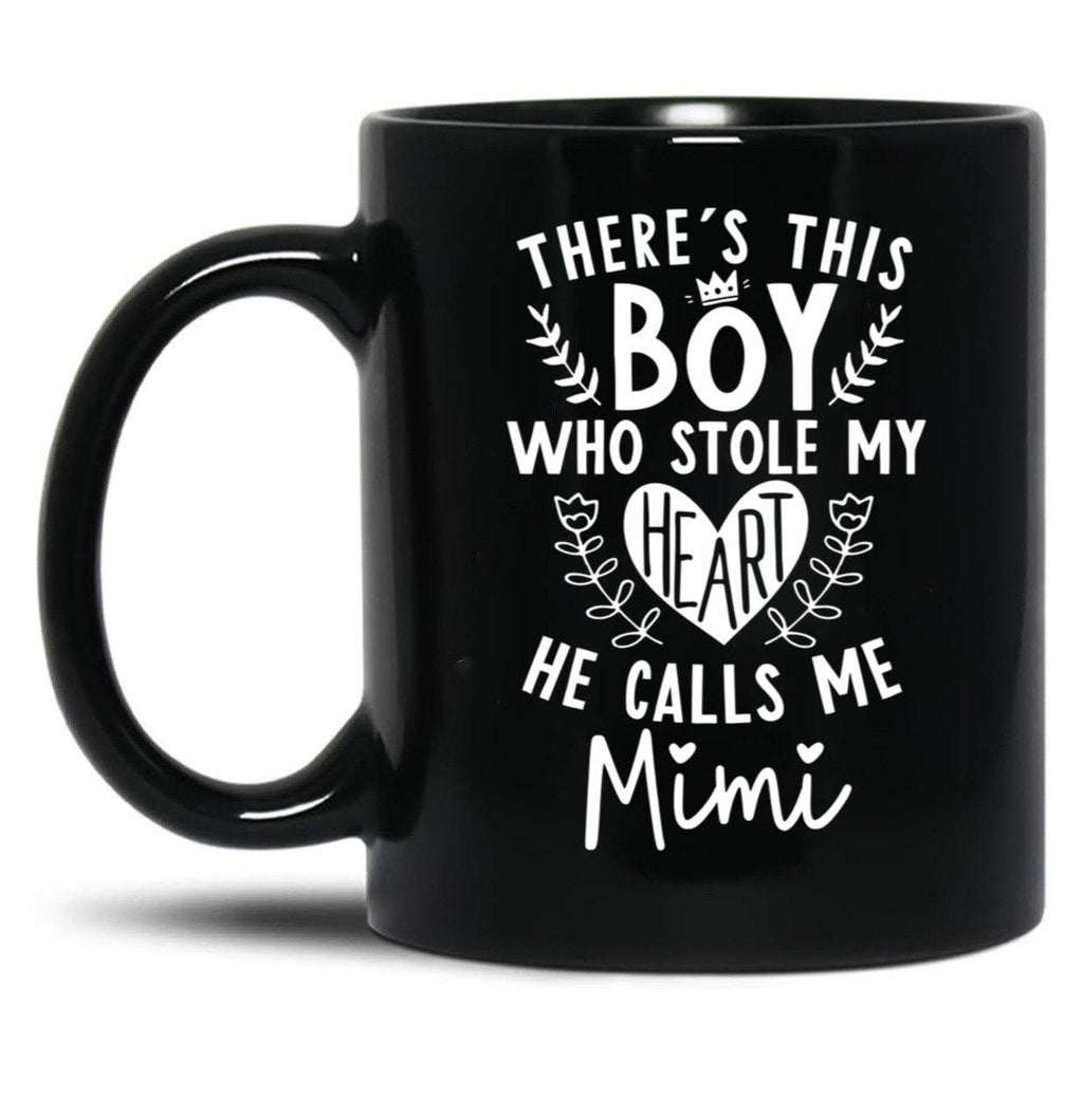 Theres This Boy Who Stole My Heart He Calls Me Mimi Black Gift Coffee Mug