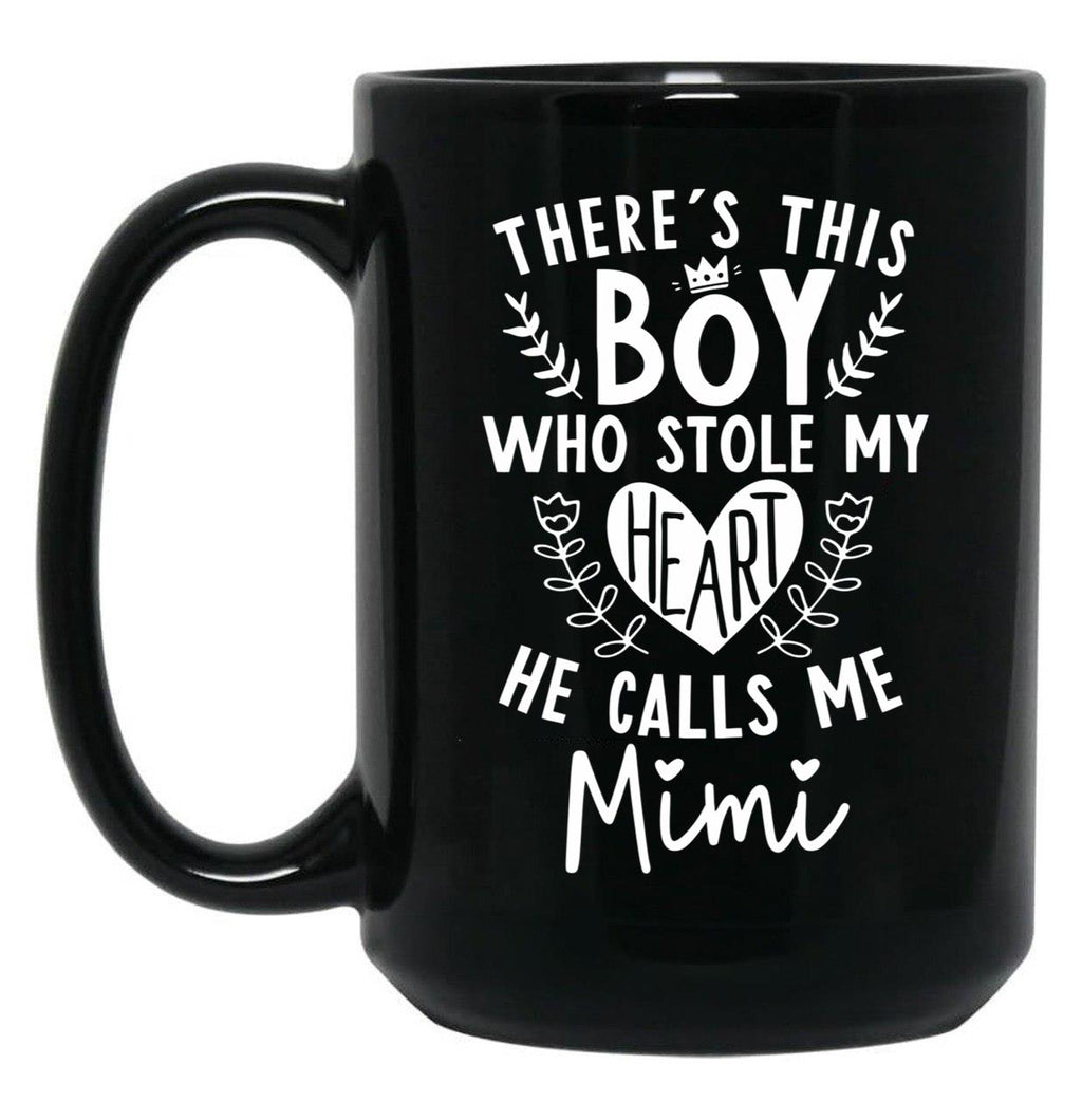 Theres This Boy Who Stole My Heart He Calls Me Mimi Black Gift Coffee Mug