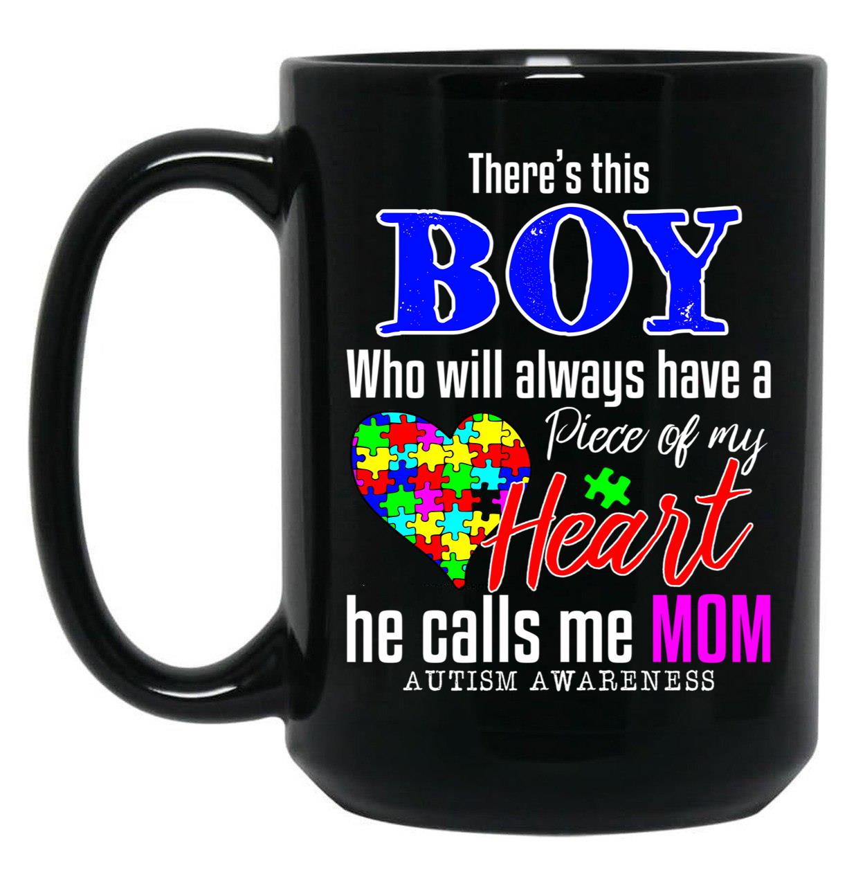 Theres This Boy Who Will Always Have A Heart He Calls Me Black Gift Coffee Mug