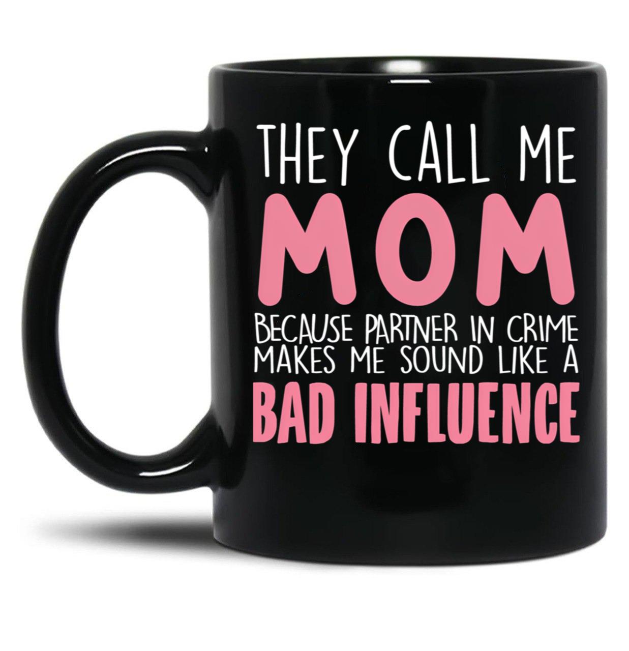 They Call Me Mom Mother'S Day Grandma Gift Black Gift Coffee Mug