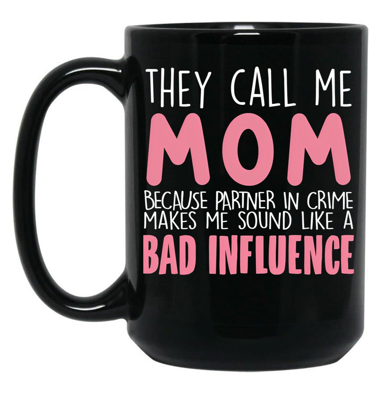 They Call Me Mom Mother'S Day Grandma Gift Black Gift Coffee Mug