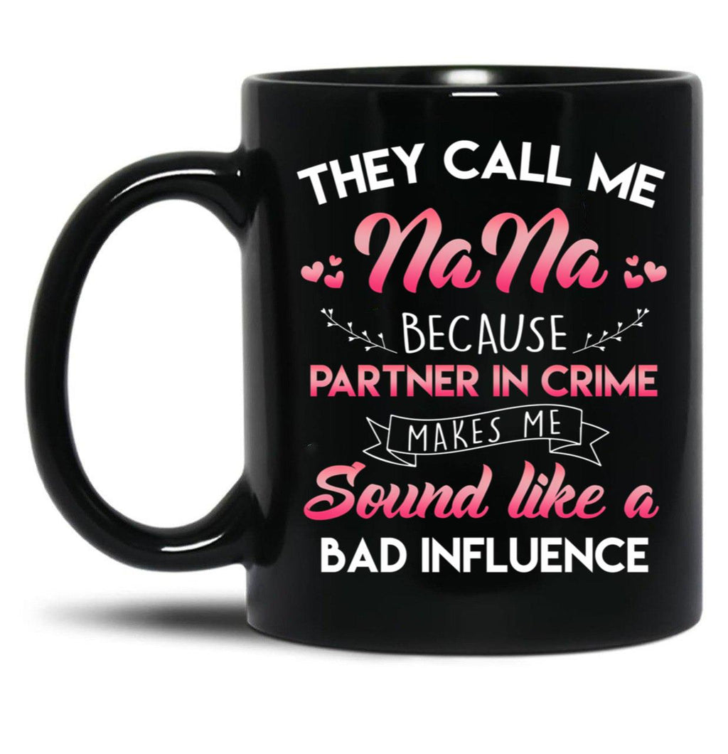 They Call Me Nana Black Gift Coffee Mug