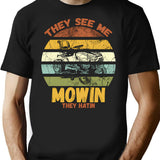 They See Me Mowin They Hatin - Funny Lawnmower Vintage Sunset T-Shirt for Men & Women, T-Shirts Graphic Tee - Black