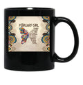 They Whispered To Her You Cannot - February Girl Black Gift Coffee Mug - Black
