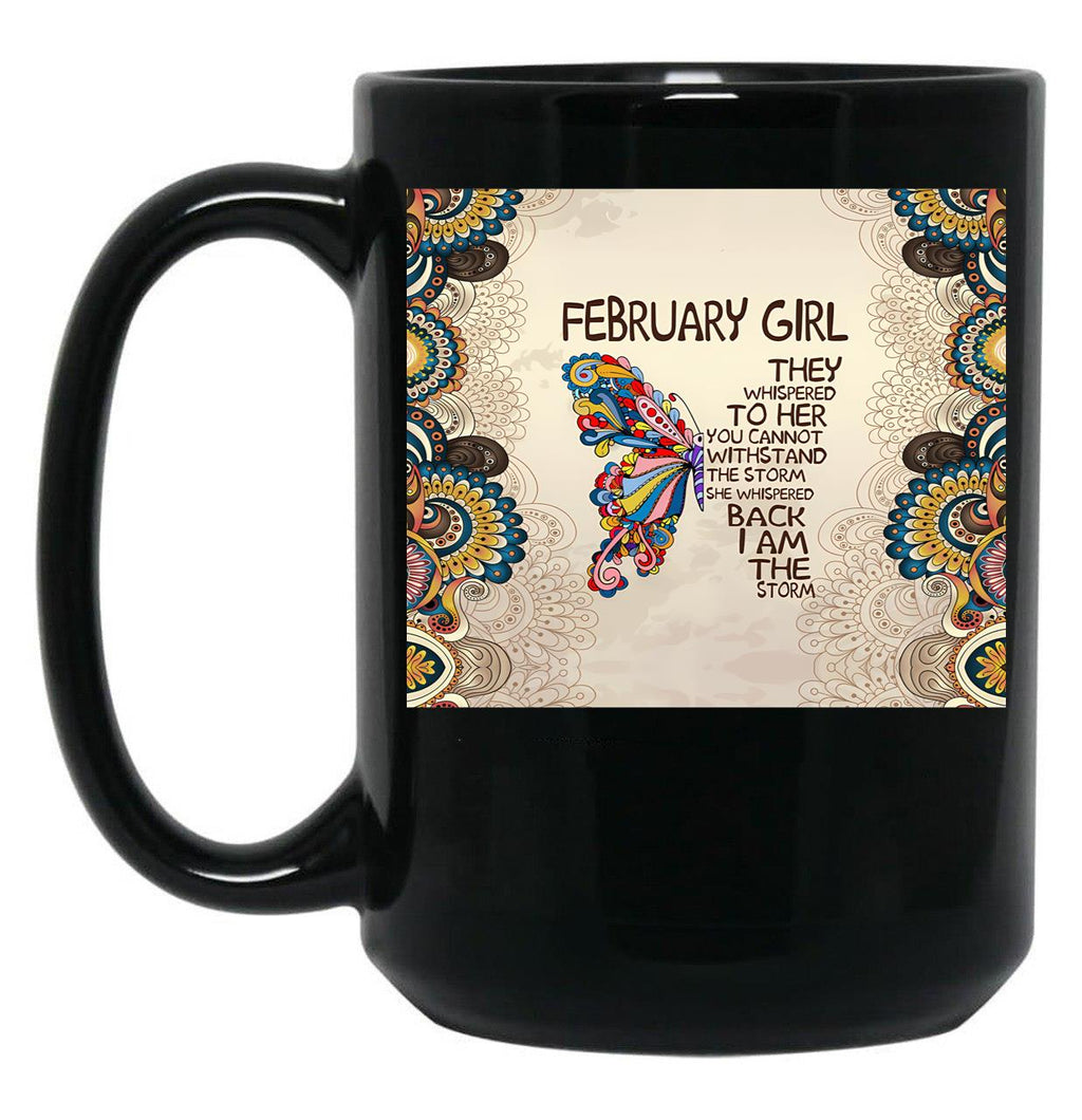 They Whispered To Her You Cannot - February Girl Black Gift Coffee Mug