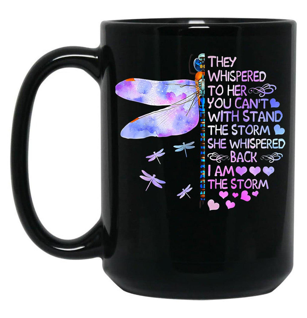 They Whispered To Her You Dragonfly TMug Black Gift Coffee Mug