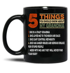 Things You Should Know About My Grandma Black Gift Coffee Mug