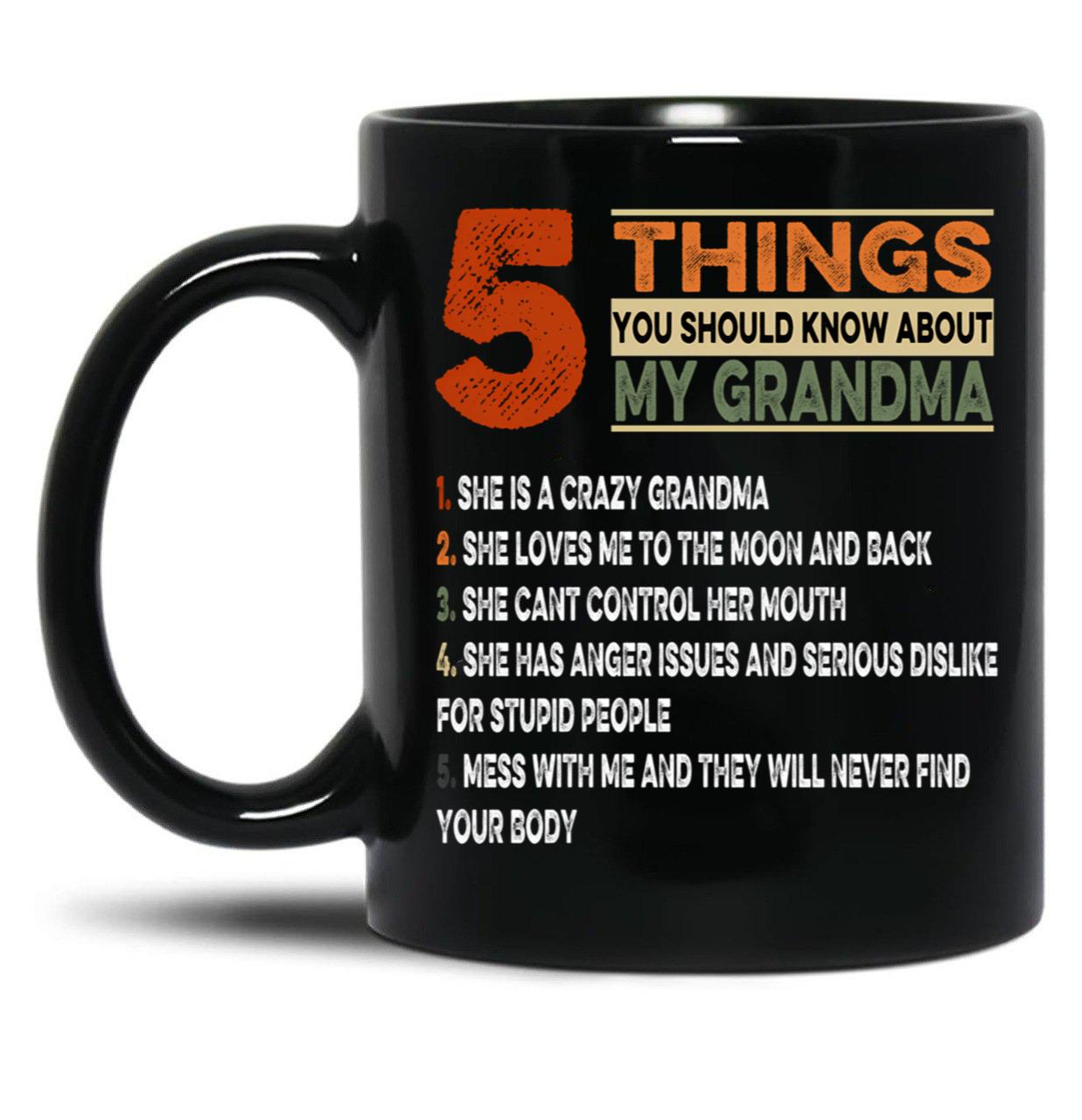 Things You Should Know About My Grandma Black Gift Coffee Mug