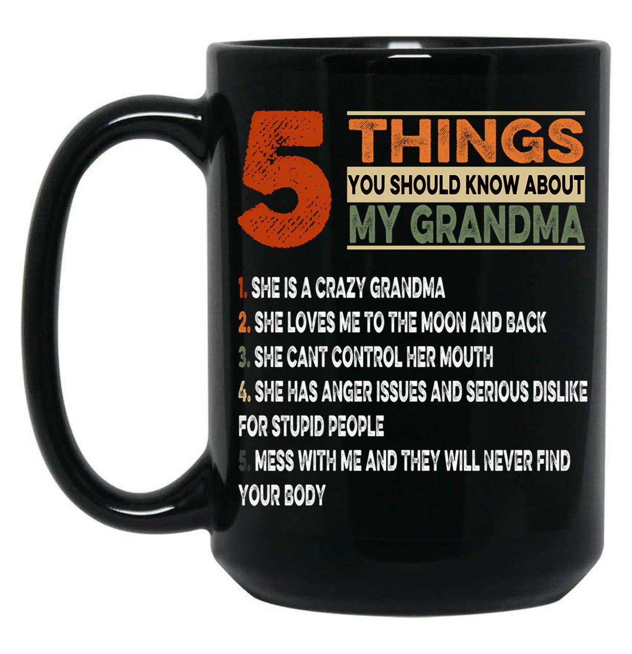 Things You Should Know About My Grandma Black Gift Coffee Mug