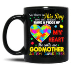 This Autism Boy Have A Piece My Heart Calls Me Godmother Gift Black Gift Coffee Mug