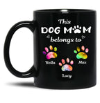 This Dog Mom Belongs To Floral Paw Dog Lovers Custom Mug Gift Black Gift Coffee Mug
